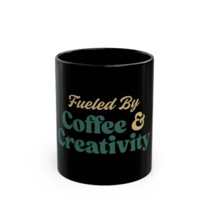 Coffee Mug – Fueled By Coffee and Creativity (11oz)