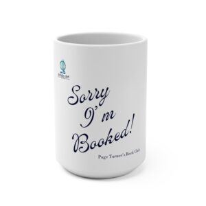 Coffee Mug – Sorry I’m Booked! Page Turner’s Book Club (white)