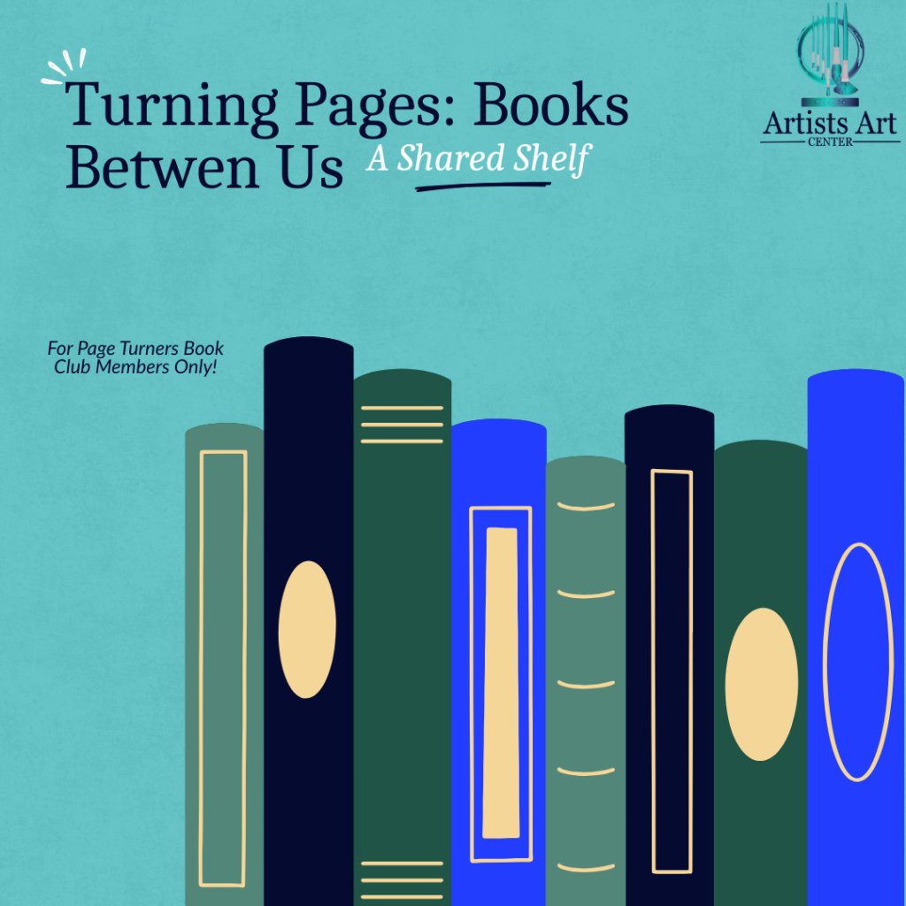 A row of books with different colored binding and wording that promotes Page Turners Shared Book initiative 'Turning Pages: Books Between Us (A Shared Shelf)