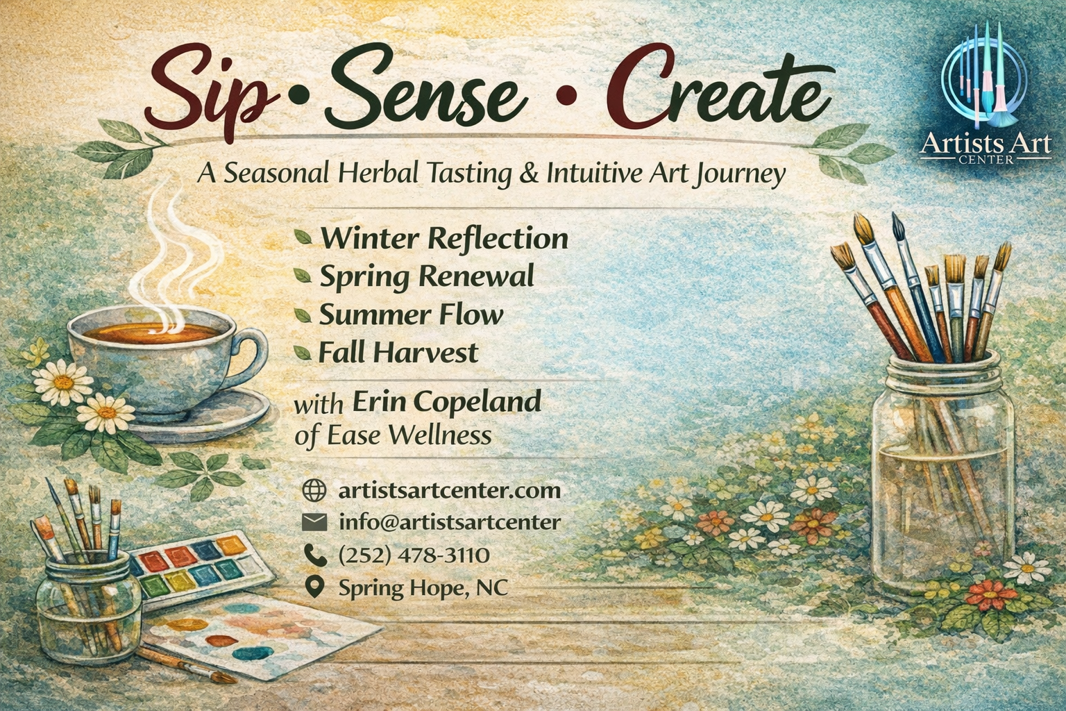 Watercolor-style graphic for “Sip • Sense • Create,” a seasonal herbal tasting and intuitive art journey at the Artists Art Center.