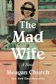 Cover Art of Book: The Mad Wife by Meagan Church
